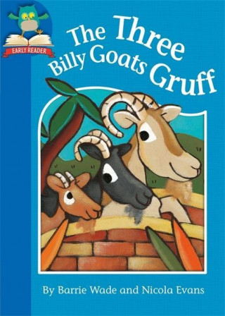 Könyv Must Know Stories: Level 1: The Three Billy Goats Gruff Barrie Wade