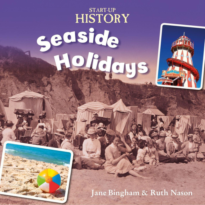 Carte Start-Up History: Seaside Holidays Jane Bingham