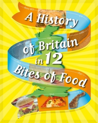 Könyv A History of Britain in 12... Bites of Food Paul Rockett
