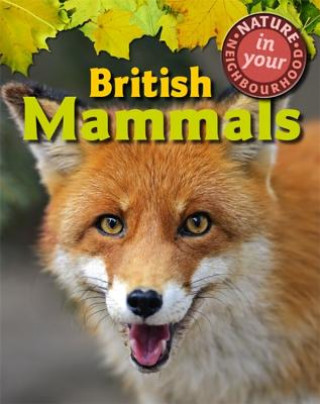 Knjiga Nature in Your Neighbourhood: British Mammals Clare Collinson