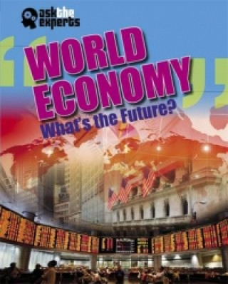 Książka Ask the Experts: World Economy: What's the Future? Matt Anniss