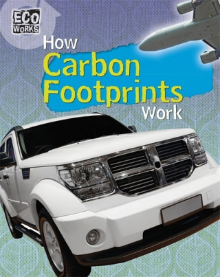 Kniha Eco Works: How Carbon Footprints Work Nick Hunter