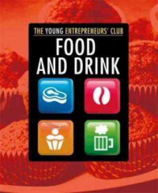 Книга Young Entrepreneurs Club: Food and Drink Mike Hobbs