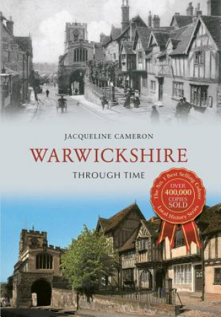 Knjiga Warwickshire Through Time Jacqueline Cameron