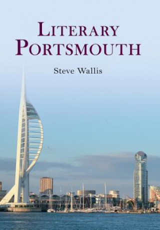 Βιβλίο Literary Portsmouth Steve Wallis