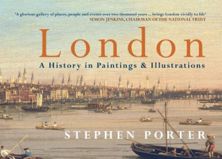 Knjiga London A History in Paintings & Illustrations Stephen Porter