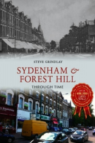 Könyv Sydenham and Forest Hill Through Time Steve Grindlay