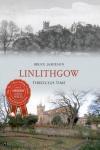 Knjiga Linlithgow Through Time Bruce Jamieson