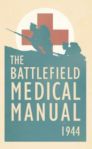 Carte Battlefield Medical Manual 1944 US Medical Department