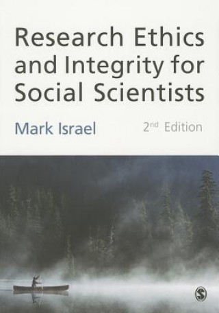 Kniha Research Ethics and Integrity for Social Scientists Mark Israel