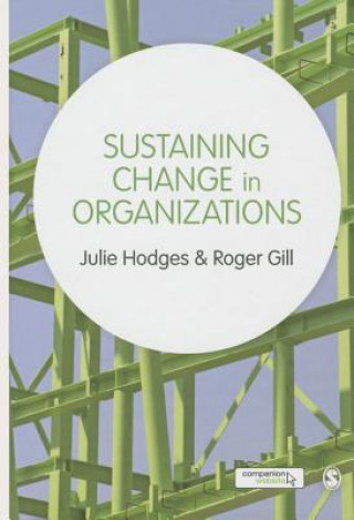 Könyv Sustaining Change in Organizations Roger Gill