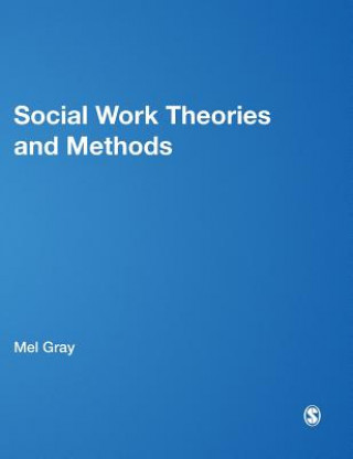 Kniha Social Work Theories and Methods Mel Gray