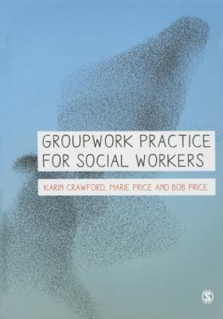 Carte Groupwork Practice for Social Workers Bob Price