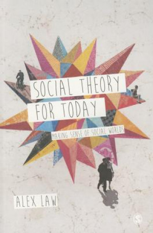 Knjiga Social Theory for Today Alex Law