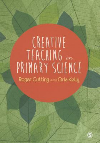 Buch Creative Teaching in Primary Science Roger Cutting