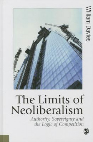 Kniha Limits of Neoliberalism William Davies