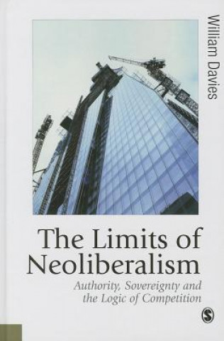 Книга Limits of Neoliberalism William Davies