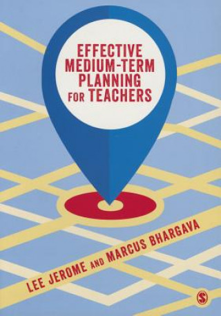 Könyv Effective Medium-term Planning for Teachers Marcus Bhargava