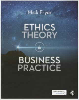 Książka Ethics Theory and Business Practice Mick Fryer