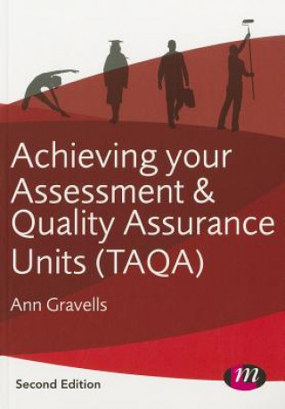 Carte Achieving your Assessment and Quality Assurance Units (TAQA) Ann Gravells
