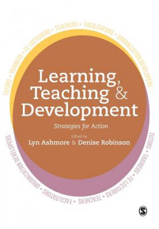 Kniha Learning, Teaching and Development Lyn Ashmore