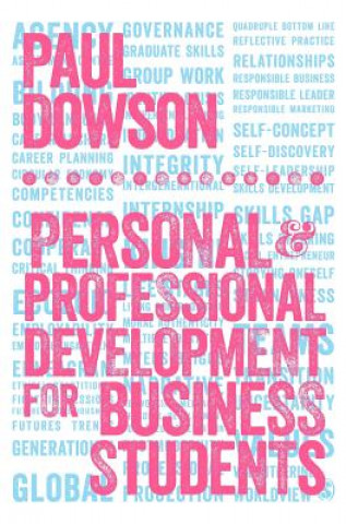 Kniha Personal and Professional Development for Business Students Paul Dowson