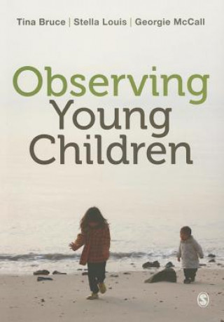 Kniha Observing Young Children Tina Bruce