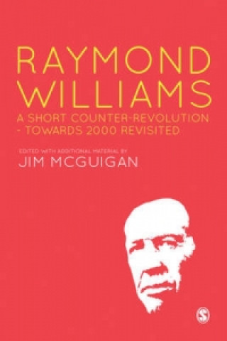 Kniha Raymond Williams: A Short Counter Revolution 