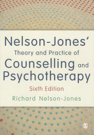 Книга Nelson-Jones' Theory and Practice of Counselling and Psychotherapy Richard Nelson-Jones