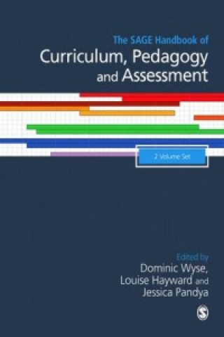 Carte SAGE Handbook of Curriculum, Pedagogy and Assessment Dominic Wyse