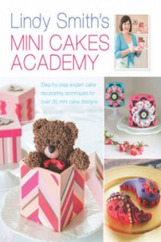 Книга Lindy Smith's Mini Cakes Academy Lindy Smith