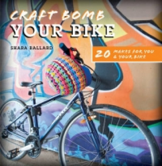 Kniha Craft Bomb Your Bike Various