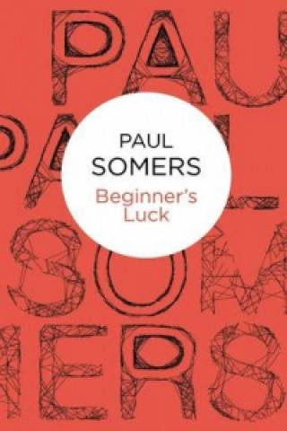 Libro Beginner's Luck Paul Somers