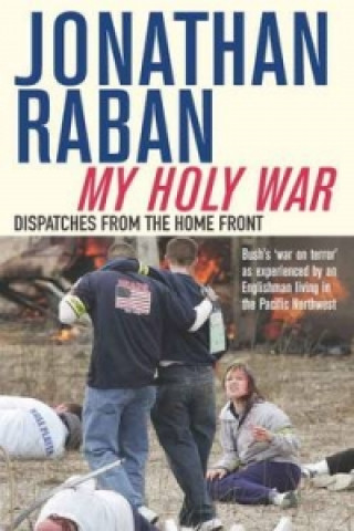 Книга My Holy War Jonathan Raban