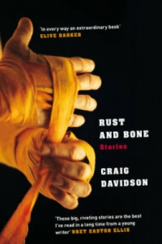 Kniha Rust and Bone Craig Davidson