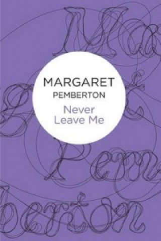 Livre Never Leave Me Margaret Pemberton