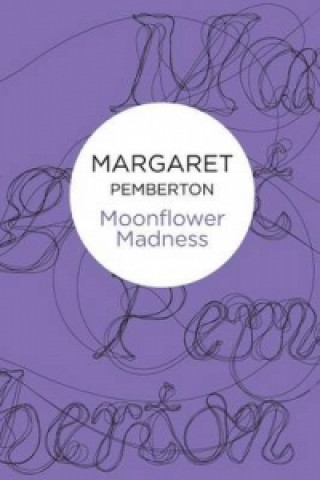 Knjiga Moonflower Madness Margaret Pemberton