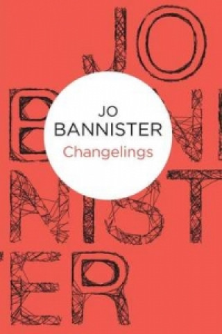 Kniha Changelings Jo Bannister