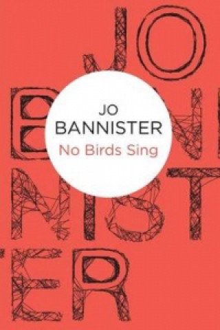 Knjiga No Birds Sing Jo Bannister