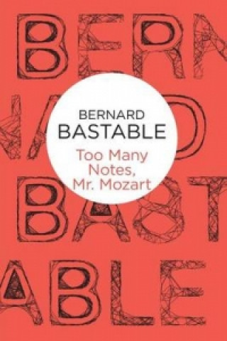 Kniha Too Many Notes, Mr Mozart Bernard Bastable