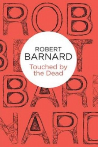 Carte Touched by the Dead Robert Barnard