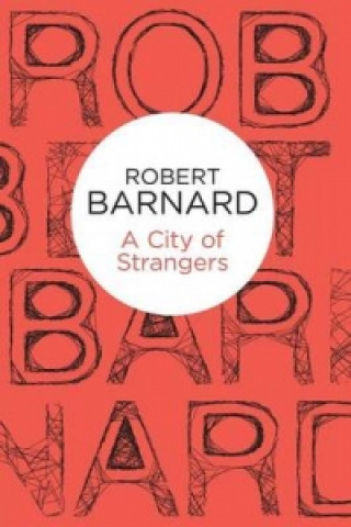 Книга City of Strangers Robert Barnard