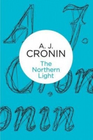 Kniha Northern Light A. J. Cronin
