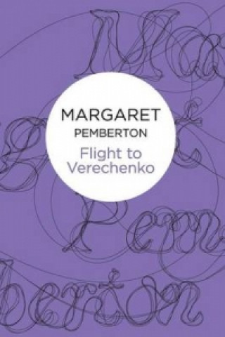 Kniha Flight to Verechenko Margaret Pemberton