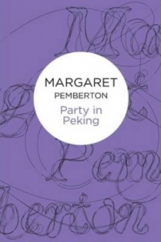 Kniha Party in Peking Margaret Pemberton