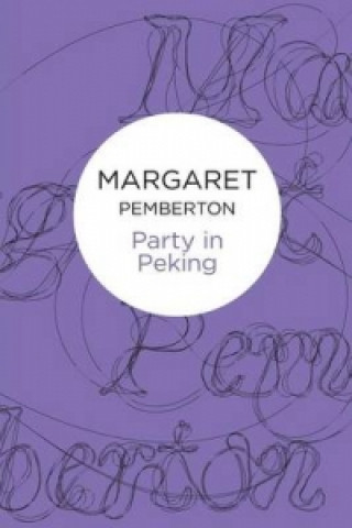 Livre Party in Peking Margaret Pemberton