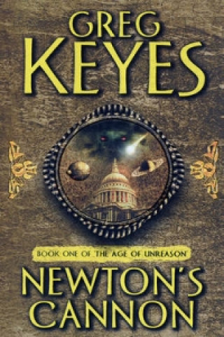 Könyv Newton's Cannon J. Gregory Keyes