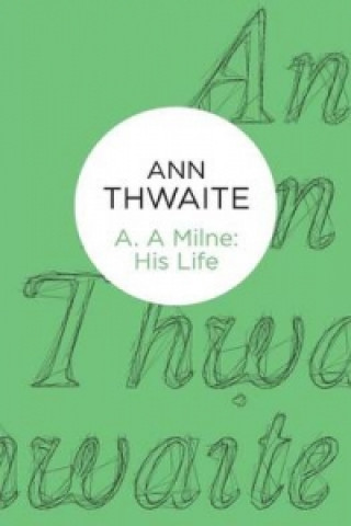 Könyv A. A. Milne Ann Thwaite