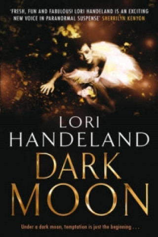 Kniha Dark Moon Lori Handeland