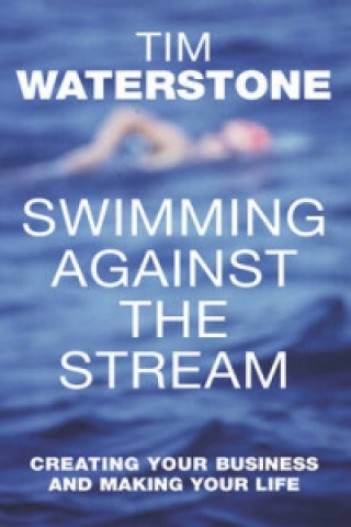 Könyv Swimming Against the Stream Tim Waterstone